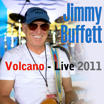 Jimmy Buffett - Volcano (Live 2011)