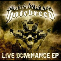 Hatebreed - Live Dominance 4-track Radio Sampler (Explicit)