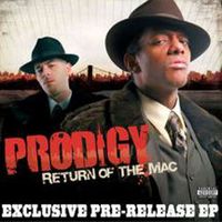Prodigy - Return Of The Mac - Pre-release EP