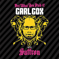 Carl Cox - Get What You Paid 4! Pre-release Ep
