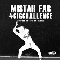 Mistah F.A.B. - #GigChallenge (Explicit)