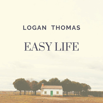 Logan Thomas - Easy Life