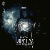 FractaLL - Don't Ya (Fabio Fusco Remix)