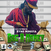 Ryme Minista - Bag a Money (Explicit)
