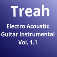 Treah - Electro Acoustic Guitar Instrumental, Vol. 1.1