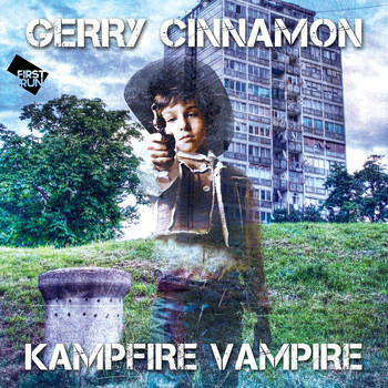 Gerry Cinnamon - Kampfire Vampire