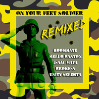 Roommate, Mello Banton - On Your Feet Soldier (Remixes)