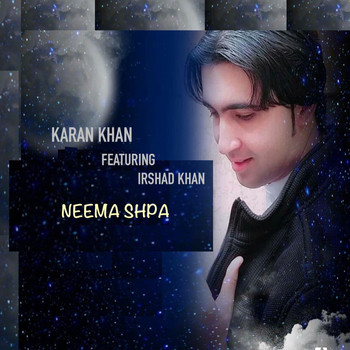 Karan Khan feat. Irshad Khan - Neema Shpa