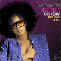 Timewarp inc - Discogirls (Aris Kokou afro Disco Remix)
