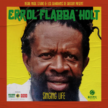 Errol "Flabba" Holt feat. Los Guardianes de Gregory - SINGING LIFE