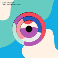 John Digweed - John Digweed - Last Night at Output
