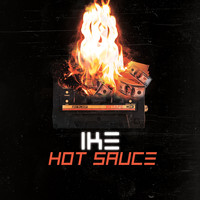 Ike - Hot Sauce (Explicit)