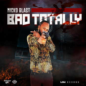 Nicko Blast - Bad Totally (Explicit)