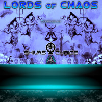 Shivas Choice - Lords of Chaos: Compiled By Shivas Choice