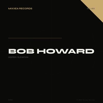 BOB Howard - Deeper / Elevation