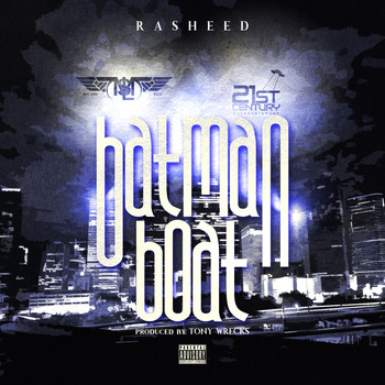 Rasheed feat. Tony Wrecks - Batman Boat (Explicit)