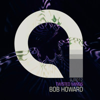 Bob Howard - Twisted Minds
