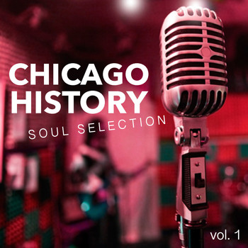 Various Artists - Chicago History Soul Selection vol. 1