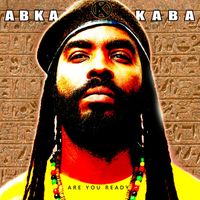 Abka Kaba - Are You Ready - Single