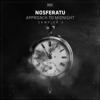 Nosferatu - Approach To Midnight Sampler 3 (Explicit)