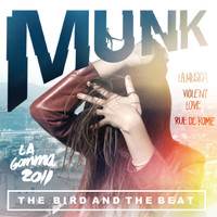 Munk - The Bird and the Beat