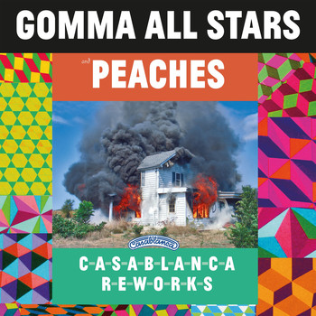 Gomma All Stars and Peaches - Casablanca Reworks
