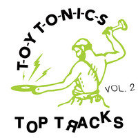 Various Artists - Toy Tonics Top Tracks Vol. 2
