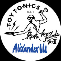 Alixander III - Heavy Friends Pt 2