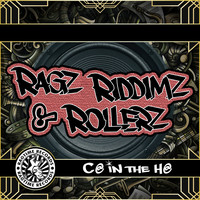 C@ IN THE H@ - Ragz, Riddimz & Rollerz