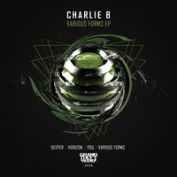 Charlie B - Various Forms