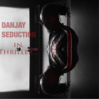 Danjay Seduction - Thriller
