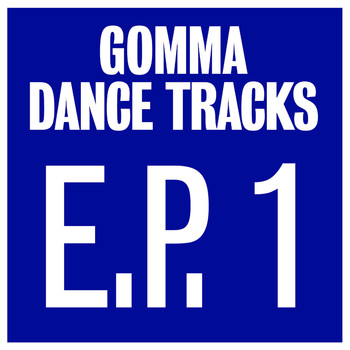 Various Artists - Gomma Dance Tracks EP1