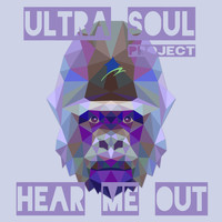 Ultra Soul Project - Hear Me Out