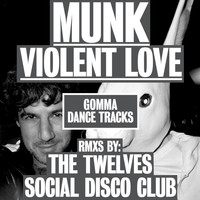 Munk - Violent Love Remixes