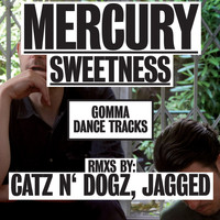 Mercury - Sweetness