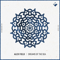 Alex Field - Dreams of the Sea