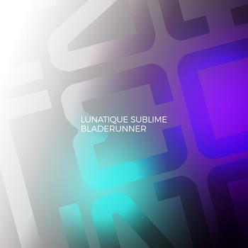 Lunatique Sublime - Bladerunner