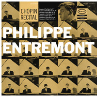 Philippe Entremont - Entremont Plays Chopin (Remastered)