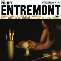 Philippe Entremont - Mussorgsky: Pictures at an Exhibiton - Ravel: Alborada del gracioso & Pavane pour une infante défunte (Remastered)