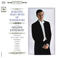 Philippe Entremont - Entremont Plays Romantic Music of Tchaikovsky (Remastered)