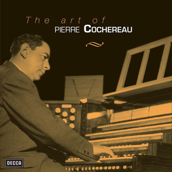 Pierre Cochereau - The Art Of Pierre Cochereau