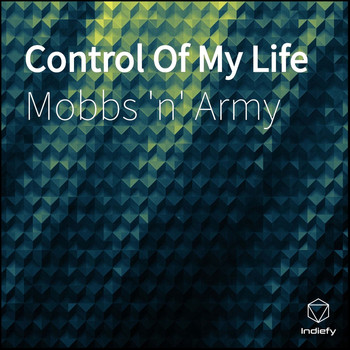 Mobbs 'n' Army - Control of My Life