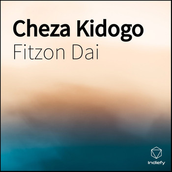Fitzon Dai - Cheza Kidogo