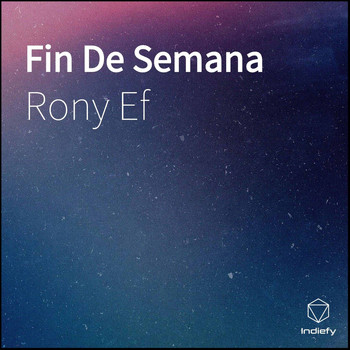 Rony Ef - Fin De Semana