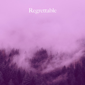 Regrettable - Top Down