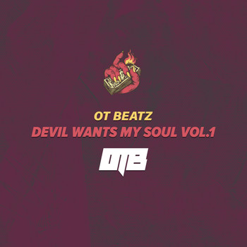 OT BEATZ - Devil Wants My Soul, Vol. 1