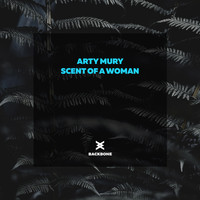 Arty Mury - Scent Of A Woman