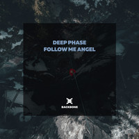 Deep Phase - Follow Me Angel (Explicit)