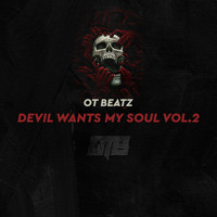 OT BEATZ - Devil Wants My Soul, Vol. 2