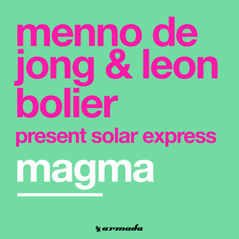 Menno de Jong & Leon Bolier present Solar Express - Magma